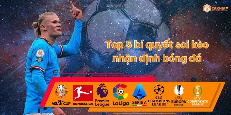 Top 5 bí quyết soi kèo nhận định bóng đá | CakhiaTV